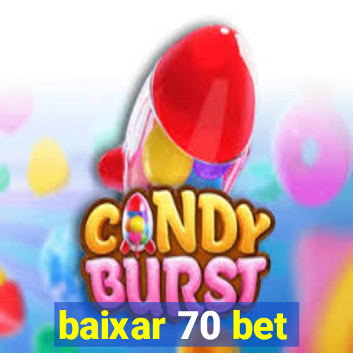 baixar 70 bet